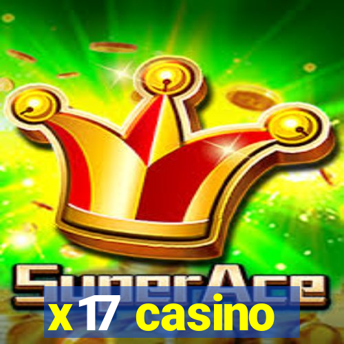 x17 casino